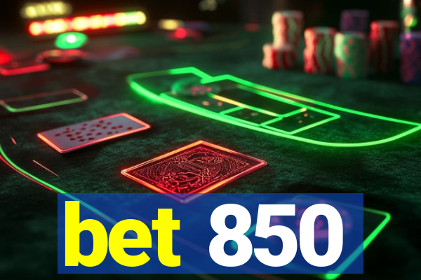 bet 850